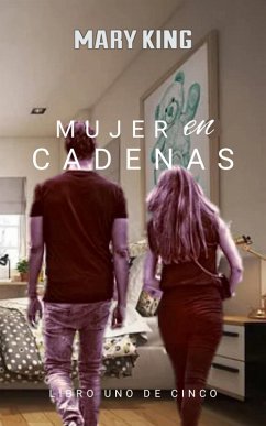 Mujer en Cadenas (eBook, ePUB) - King, Mary