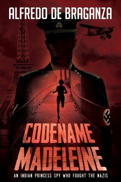 Codename Madeleine (eBook, ePUB) - Braganza, Alfredo de