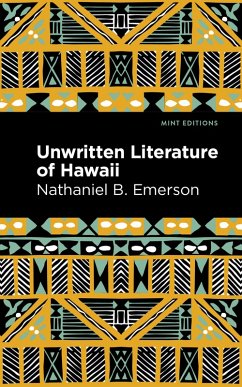Unwritten Literature of Hawaii (eBook, ePUB) - Emerson, Nathaniel B.