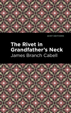 The Rivet in Grandfather's Neck (eBook, ePUB) - Cabell, James Branch