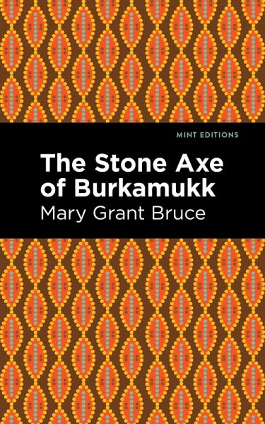 The Stone Axe of Burkamukk (eBook, ePUB) The Stone Axe of Burkamukk (eBook, ePUB)