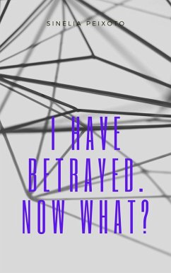 Cover I have betrayed. Now what? (eBook, ePUB)