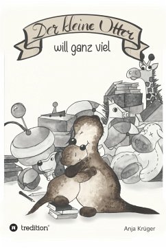 Der kleine Otter will ganz viel (eBook, ePUB) - Krüger, Anja