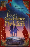 Keine Geschichte eines Helden (eBook, ePUB)