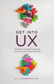 Get Into UX (eBook, ePUB)