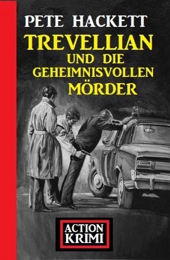 Trevellian und die geheimnisvollen Mörder: Action Krimi (eBook, ePUB) - Hackett, Pete