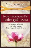 Secrets ancestraux d'un maître guérisseur (eBook, ePUB)