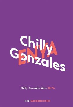 Chilly Gonzales über Enya / KiWi Musikbibliothek Bd.10 (Mängelexemplar) - Gonzales, Chilly