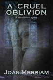 A Cruel Oblivion (eBook, ePUB)