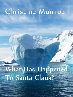 What Has Happened To Santa Claus? (eBook, ePUB)