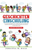 Geschichten zur Einschulung: Das geniale Kinderbuch ab 6 Jahren für Jungen und Mädchen (eBook, ePUB)