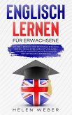 Englisch lernen für Erwachsene (eBook, ePUB) Englisch lernen für Erwachsene (eBook, ePUB)