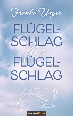 Flügelschlag für Flügelschlag (eBook, ePUB) - Unger, Franka