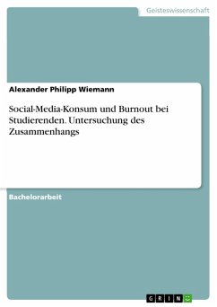 Social-Media-Konsum und Burnout bei Studierenden. Untersuchung des Zusammenhangs (eBook, PDF) - Wiemann, Alexander Philipp
