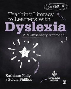 Teaching Literacy to Learners with Dyslexia (eBook, ePUB) - Kelly, Kathleen; Phillips, Sylvia