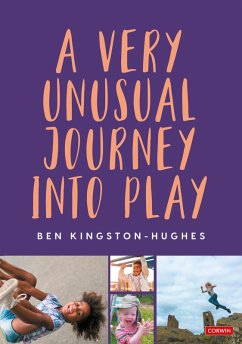 A Very Unusual Journey Into Play (eBook, ePUB) - Kingston-Hughes, Ben