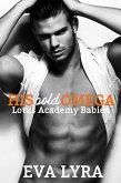 His Bold Omega (Lotus Academy Babies, #3) (eBook, ePUB)