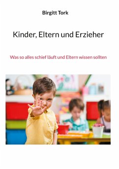 Kinder, Eltern und Erzieher (eBook, ePUB) - Tork, Birgitt
