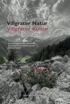 Villgrater Natur - Villgrater Kultur - Flatscher, Bernhard;Perfler, Robert;Sutterlütti, Sabine;Rauchegger, Andreas