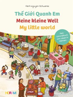 Meine kleine Welt - My little world - The Gioii Quanh Em - Nguyen-Schwanke, Hanh