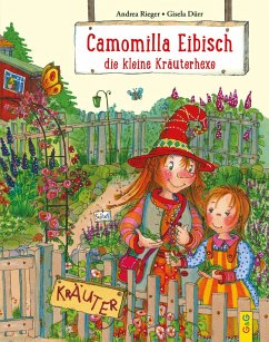 Camomilla Eibisch, die kleine Kräuterhexe - Rieger, Andrea