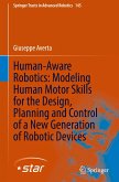 Human-Aware Robotics: Modeling Human Motor Skills for the Design, Planning and Control of a New Generation of Robotic Devices