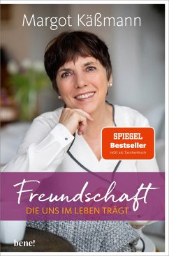 Freundschaft, die uns im Leben trägt - Käßmann, Margot