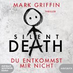 Silent Death - Du entkommst mir nicht / Holly Wakefield Bd.3 (2 MP3-CDs)
