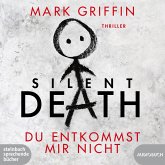 Silent Death - Du entkommst mir nicht / Holly Wakefield Bd.3 (2 MP3-CDs)