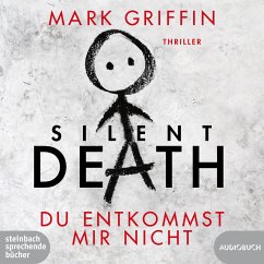 Silent Death - Du entkommst mir nicht / Holly Wakefield Bd.3 (2 MP3-CDs) - Griffin, Mark
