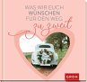 Was wir euch wünschen für den Weg zu... - Bild 1