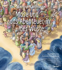 Mose und das Abenteuer in der Wüste / Biblische Geschichten für Kinder Bd.6 - Käßmann, Margot