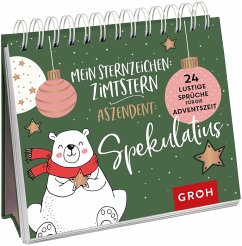 Mein Sternzeichen: Zimtstern. Aszendent: Spekulatius. - Groh Verlag