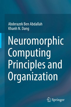 Neuromorphic Computing Principles and Organization - Ben Abdallah, Abderazek;Dang, Khanh N.