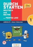 Durchstarten Volksschule 1. Klasse - Deutsch und Mathe ... fertig los! - Übungsbuch