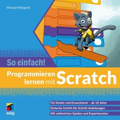 Programmieren lernen mit Scratch - So einfach! - Weigend, Michael
