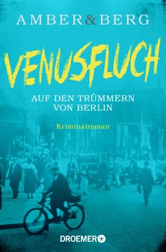 Venusfluch. Auf den Trümmern von Berlin - Amber, Liv;Berg, Alexander