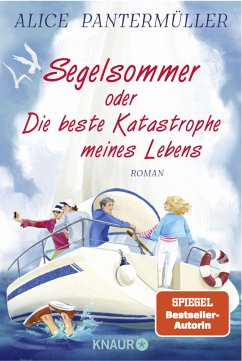 Segelsommer oder Die beste Katastrophe meines Lebens - Pantermüller, Alice