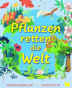 Pflanzen retten die Welt - Savery, Annabel;Lan, Qu