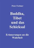 Buddha, Tibet und das Schicksal