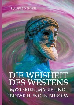 Die Weisheit des Westens - Ehmer, Manfred