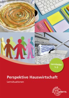 Perspektive Hauswirtschaft Lernsituationen Lernfelder 1-5 - Blask-Sosnowski, Ute;Blömers, Roswitha;Förstner, Ingrid