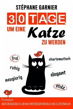 30 Tage, um eine Katze zu werden - Garnier, Stéphane