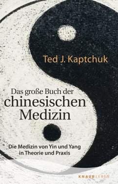 Das große Buch der chinesischen Medizin - Kaptchuk, Ted J.