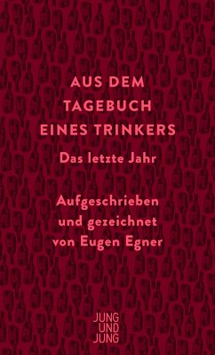 Aus dem Tagebuch eines Trinkers - Egner, Eugen