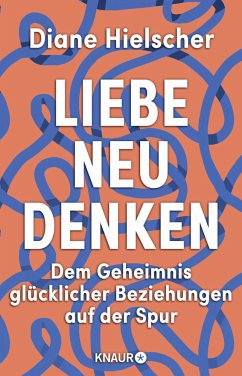 Liebe neu denken - Hielscher, Diane