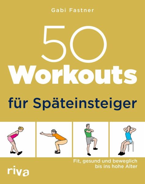 50 Workouts für Späteinsteiger (eBook, ePUB) 50 Workouts für Späteinsteiger (eBook, ePUB)