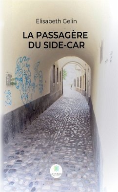 La passagère du side-car (eBook, ePUB) - Gelin, Elisabeth