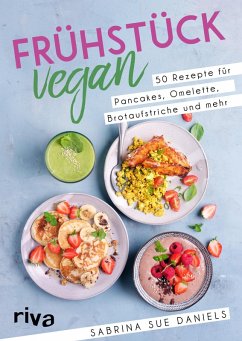 Frühstück vegan (eBook, ePUB) - Daniels, Sabrina Sue