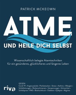Atme und heile dich selbst (eBook, PDF) - McKeown, Patrick